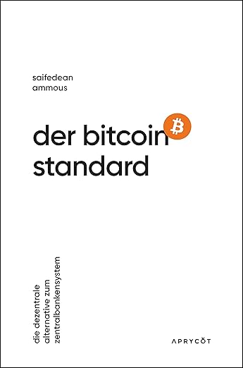 Der Bitcoin-Standard: Die dezentrale Alternative zum Zentralbankensystem (als Taschenbuch)